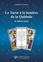 Le Tarot à la lumière de la Qabbale et autres jeux