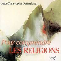 POUR COMPRENDRE LES RELIGIONS