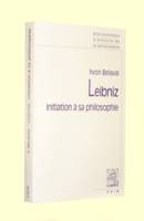 Leibniz - initiation à sa philosophie, initiation à sa philosophie