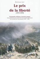 Vicissitudes militaires, 2, Le Prix de la liberté, Vicissitudes militaires T.2