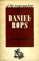 A LA RENCONTRE DE DANIEl-ROPS