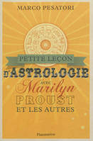 Petite Leçon d'astrologie avec Marilyn, Proust et les autres