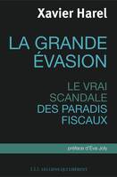 La grande évasion, Le vrai scandale des paradis fiscaux