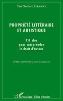 Propriété littéraire et artistique, 111 clés pour comprendre le droit d'auteur