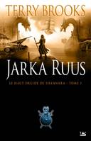 1, Le Haut Druide de Shannara T01 Jarka Ruus, Le Haut Druide de Shannara