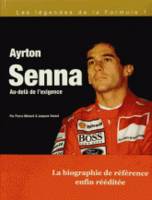 AYRTON SENNA AU DELA DE L'EXIGENCE 2E ED