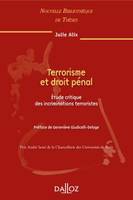 Terrorisme et droit pénal. Volume 91, Étude critique des incriminations terroristes