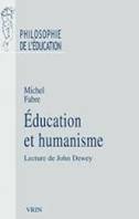 Éducation et humanisme, Lecture de John Dewey