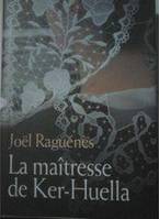 La maîtresse de Ker, roman