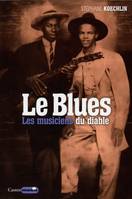 Le Blues, les musiciens du diable