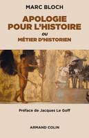 Apologie pour l'histoire ou métier d'historien, ou métier d'historien