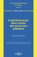 L'intérêt financier dans l'action des personnes publiques - Volume 171