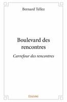 Boulevard des rencontres, Carrefour des rencontres