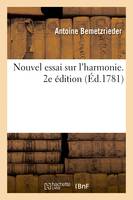 Nouvel essai sur l'harmonie. 2e édition, Sur l'ordonnance des tons et sur la succession des harmonies dans la construction musicale