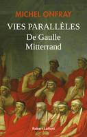 Vies parallèles, De Gaulle - Mitterrand