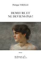 Demeure et ne deviens pas !, Roman