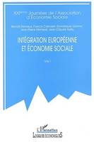 INTÉGRATION EUROPÉENNE ET ÉCONOMIE SOCIALE, XXIèmes Journées de l'Association d'Économie Sociale Tome 1