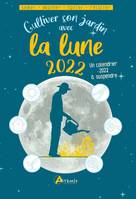 Cultiver son jardin avec la lune 2022