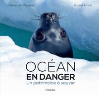 Océan en danger, Un patrimoine à sauver