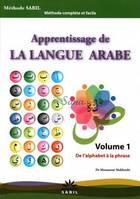 1, Apprentissage de la langue arabe volume 1 de l'alphabet a la phrase
