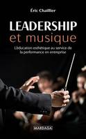 Leadership et musique, L'éducation esthétique au service de la performance en entreprise