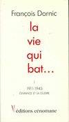 La vie qui bat... Tome I 1911