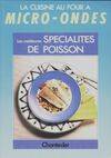 La cuisine au four à micro-ondes., [1], Les meilleures spécialités de poisson, Les meilleures spécialités de poisson