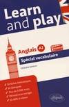 Learn and Play. Spécial vocabulaire anglais. Niveau A2.