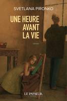 Une heure avant la vie