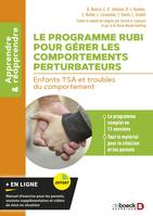 Le programme RUBI pour gérer les comportements perturbateurs, Enfants TSA et troubles du comportement