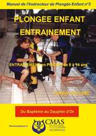 Manuel de l'Instructeur de Plongée Enfant - Vol.2, ENTRAINEMENT en PISCINE