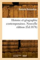 Histoire et géographie contemporaines. Nouvelle édition