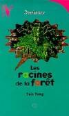 Les racines de la forêt