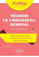 Réussir le Linguaskill General, en 25 étapes