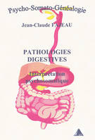 Pathologies digestives, Interprétation psychosomatique
