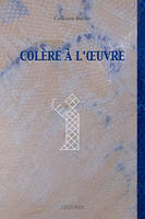 Colère à l'oeuvre