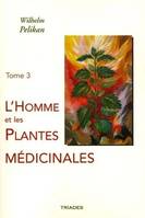 L'homme et les plantes médicinales, Tome III, Homme Et Les Plantes Medicinales, Tome 3