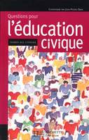 Questions pour l'éducation civique, Former des citoyens