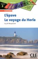 L'Epave / le voyage du Horla, Livre