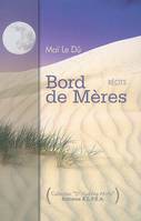 Bord de mères, récits