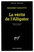 La vérité de l'Alligator