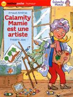 Calamity Mamie est une artiste, Calamity Mamie est une artiste