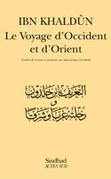 Le voyage d'Occident et d'Orient, autobiographie