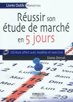 Réussir son étude de marché en 5 jours, + CD-Rom