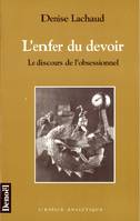 L'enfer du devoir, Le discours de l'obsessionnel