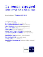 Le roman espagnol entre 1880 et 1920 : état des lieux, état des lieux