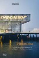 Vibrations. A portrait of houses designed by Lundgaard & Tranberg architects
