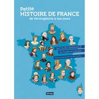 PETITE HISTOIRE DE FRANCE. DE VERCINGÉTORIX À NOS JOURS (Nouvelle édition)