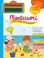 Mon cahier de vacances Montessori 2024 - De la Petite à la Moyenne Section