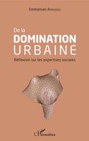 De la domination urbaine, Réflexion sur les expertises sociales